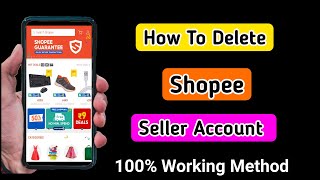 how to delete shopee seller account [upl. by Atikcir]