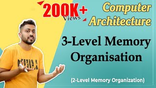 L33 3Level Memory Organisation  Computer Organisation and Architecture [upl. by Takken]