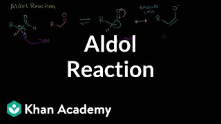 Aldol reaction  Alpha Carbon Chemistry  Organic chemistry  Khan Academy [upl. by Moscow915]