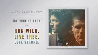 for KING  COUNTRY  No Turning Back Official Audio [upl. by Wiencke]