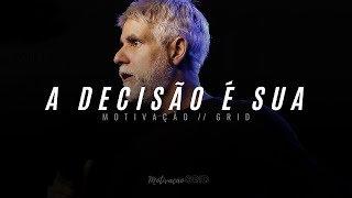 A DECISÃO É SUA  VÍDEO DE MOTIVAÇÃO Motivacional 2020 HD [upl. by Bernj877]