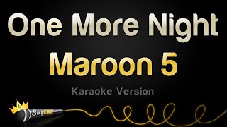 Maroon 5  One More Night Karaoke Version [upl. by Onitsirc]