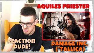 Drummer Reacts  Aquiles Priester  Damage Inc Metallica Drum Cover [upl. by Renee433]