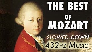 The Best Of Mozart  Slowed Down  432Hz  45 Hours [upl. by Grubman]