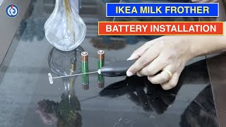 IKEA Milk Frother Battery Installation Procedure [upl. by Munshi759]