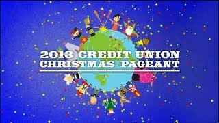 2013 Credit Union Christmas Pageant [upl. by Yesnnyl307]