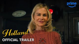 HOLLAND  Official Trailer  Prime Video [upl. by Yug]