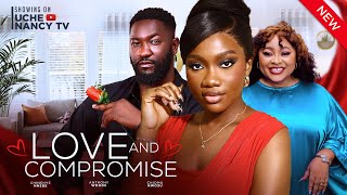 LOVE amp COMPROMISE New Movie Chinenye Nnebe Anthony Woode Chioma Nwosu 2024 Nollywood Movie [upl. by Gibbon]