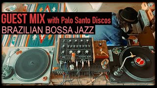 Guest Mix Brazilian Bossa Jazz with Palo Santo Discos [upl. by Bronk]