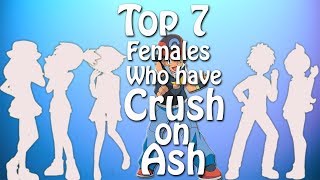 PokemonTop 7 Females Who Have A Crush On Ash KetchumValentines Day Specialclosed captions [upl. by Teresita147]