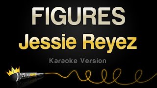 Jessie Reyez  FIGURES Karaoke Version [upl. by Stutsman]