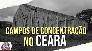 Campos de concentração no Ceará [upl. by Neils]