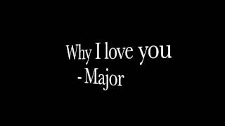 Major This Is Why I Love You Lyrics [upl. by Ailey]