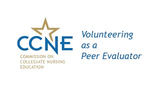 Volunteering as a CCNE Evaluator in the Accreditation Process [upl. by Erialc]