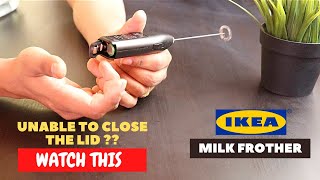 IKEA Milk Frother Battery Installation and Trick To Close the Lid [upl. by Enimzzaj]