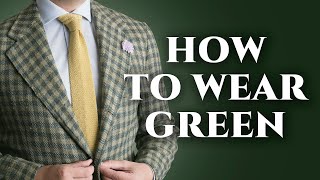 How To Wear Match amp Pair GREEN in Menswear  The Most Underrated Mens Clothing amp Accessories Color [upl. by Linoel971]