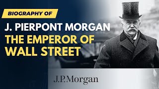 How JP Morgan Started  Finance Documentary [upl. by Yesak602]