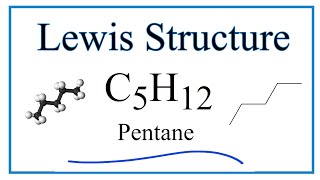 How to Draw the Lewis Dot Structure for C5H12 Pentane [upl. by Demott]