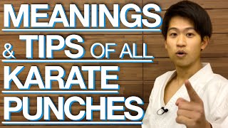 Japanese Meanings amp Tips of Karate Punches [upl. by Milburn4]