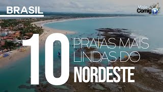 AS 10 PRAIAS MAIS LINDAS DO NORDESTE  BRASIL  Série Viaje Comigo [upl. by Cirnek]