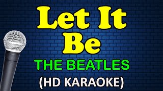 LET IT BE Beatles  The Beatles HD Karaoke [upl. by Brechtel]