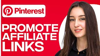 How To Promote Affiliate Links On Pinterest [upl. by Ardel]