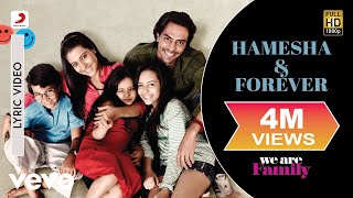 Hamesha amp Forever Lyric Video  We Are FamilyKareena KajolSonu Nigam Shreya Ghoshal [upl. by Anem]