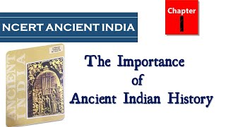 Ch1NCERT 11 OldAncient India RS SharmaThe Importance of Ancient Indian HistoryAKS IAS [upl. by Eillat522]