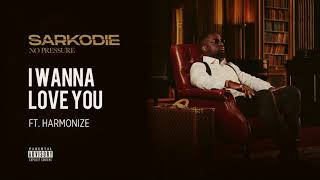 Sarkodie  I Wanna Love You feat Harmonize Audio slide [upl. by Goldman]