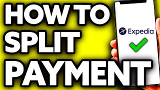 How To Split Payment on Expedia [upl. by Venn665]