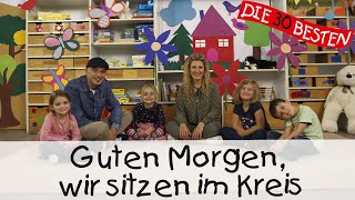 👩🏼 Guten Morgen wir sitzen im Kreis  Singen Tanzen und Bewegen  Kinderlieder [upl. by Nodlew]