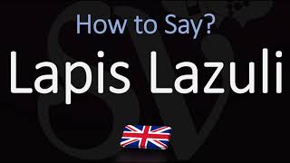 How to Pronounce Lapis Lazuli CORRECTLY Meaning amp Pronunciation [upl. by Hurlbut919]