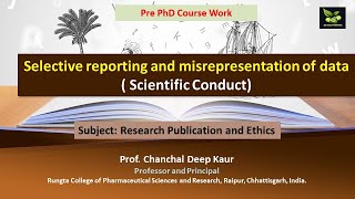 Selective reporting and misrepresentation of data  Scientific Conduct [upl. by Ebonee218]