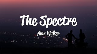 Alan Walker  The Spectre Lyrics [upl. by Aisyle]