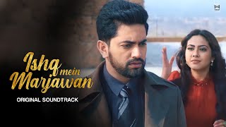 Fanna  Ishq Mein Marjawan Title Song  New Version  Original Soundtruck  Hd Video  IMMJ3  Zain [upl. by Damalis558]