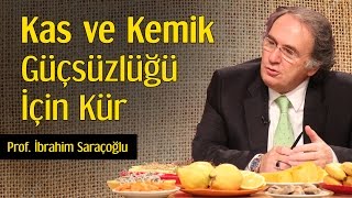 Kas ve Kemik Güçsüzlüğü İçin Kür  Prof İbrahim Saraçoğlu [upl. by Ahseenal]