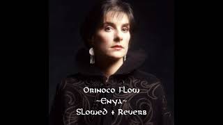 Enya  Orinoco Flow  Slowed  Reverb [upl. by Yelroc752]