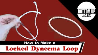 How to make a Locked Dyneema Loop [upl. by Domash]